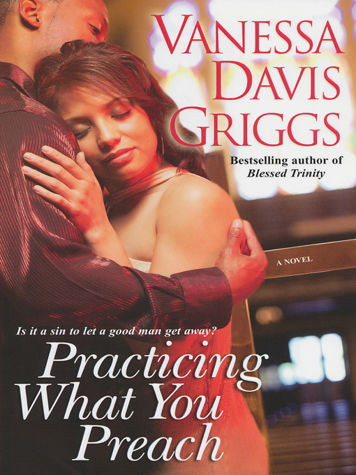 Title details for Practicing What You Preach by Vanessa Davis Griggs - Available